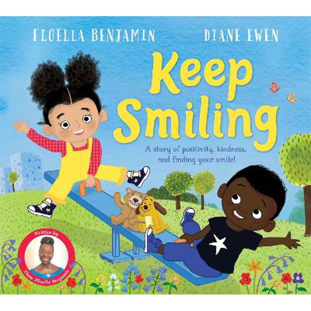 Keep Smiling: A story of positivity and kindness from national treasure Dame Floella Benjamin (Paperback)